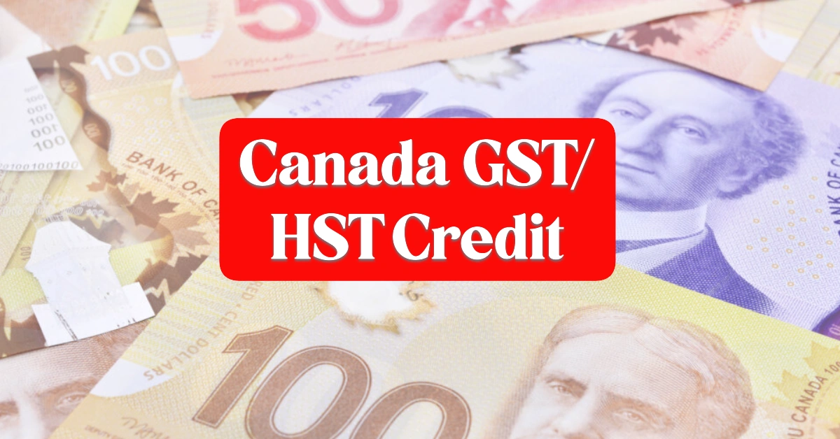 Canada GSTHST Credit June 2025